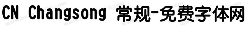 CN Changsong 常规字体转换